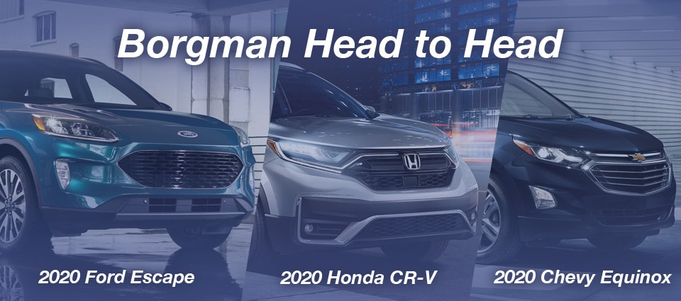 2020 Ford Escape, the 2020 Chevy Equinox, and the 2020 Honda CR-V